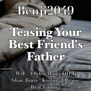 Teasing Your Best Friend's Father