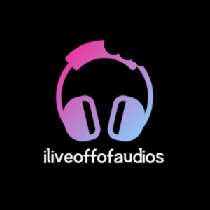 iliveoffofaudios